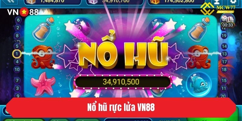Nổ hũ rực lửa
